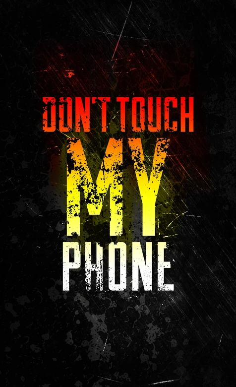 个性警示文字手机壁纸 DON’T TOUCH MY PHONE – 高清 桌面壁纸 开放版权素材 免费下载 手机电脑